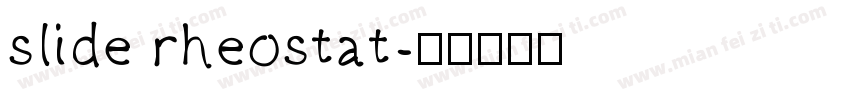 slide rheostat字体转换